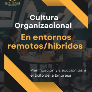 Cultura Organizacional en Entornos remotos/Hibridos